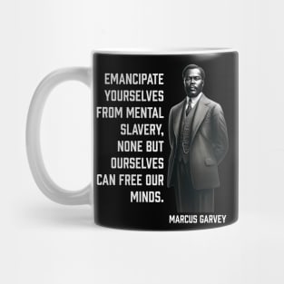 Marcus Garvey - Emancipate yourselves from mental slavery Mug